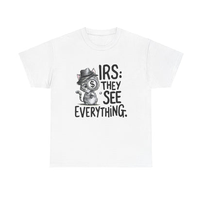 Irs They See Everything Cotton T-Shirt