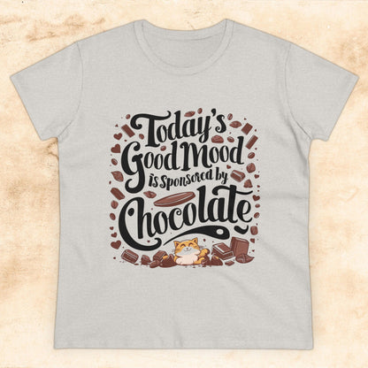 Today Good Mood Sponsored By Chocolate Women Cotton Tshirt