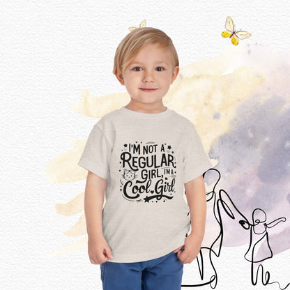 I am Not Regular Girl I am Cool Girl Toddler Cotton T-Shirts