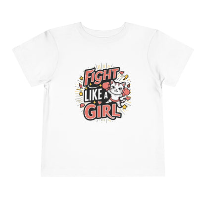 Fight Like Girl Toddler Cotton T-Shirts