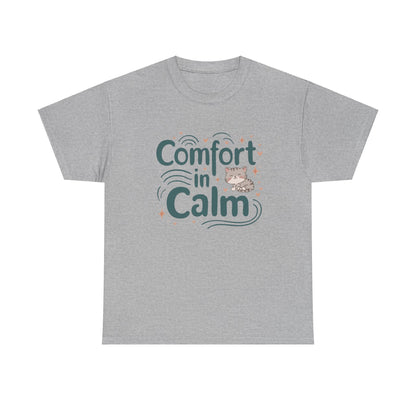 Calm In Comfort Cotton T-Shirt