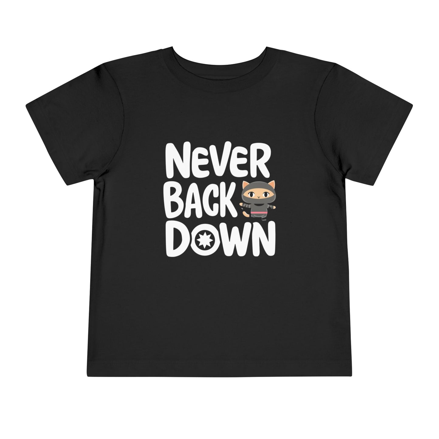 Never Back Down Toddler Cotton Kids T-Shirts