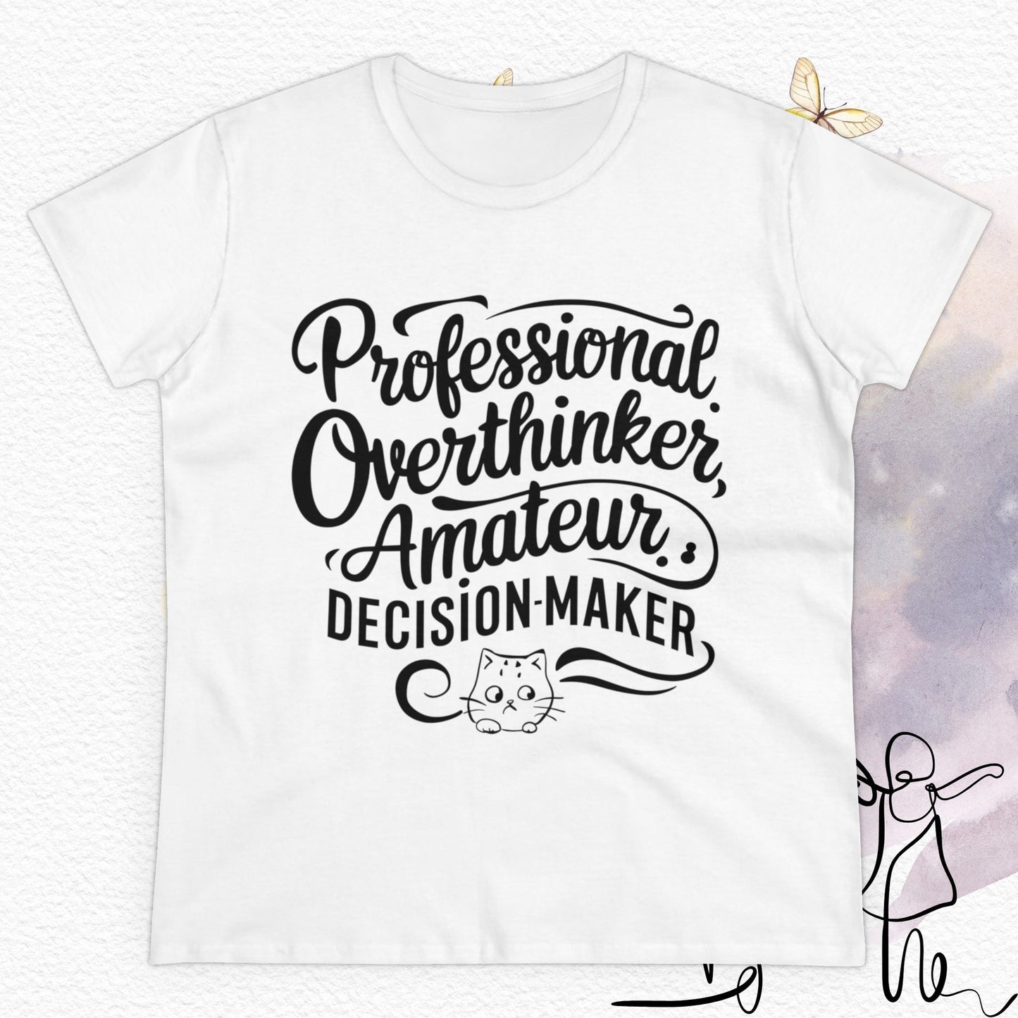 Overthinker Amature Descision Maker Cotton Women Tshirt