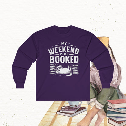 My Weekend Is All Booked Cotton Long Sleeve Tshirt