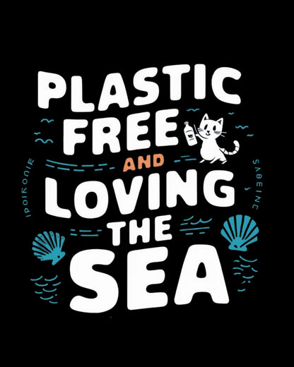 Plastic Free Loving Sea Cotton T-Shirt