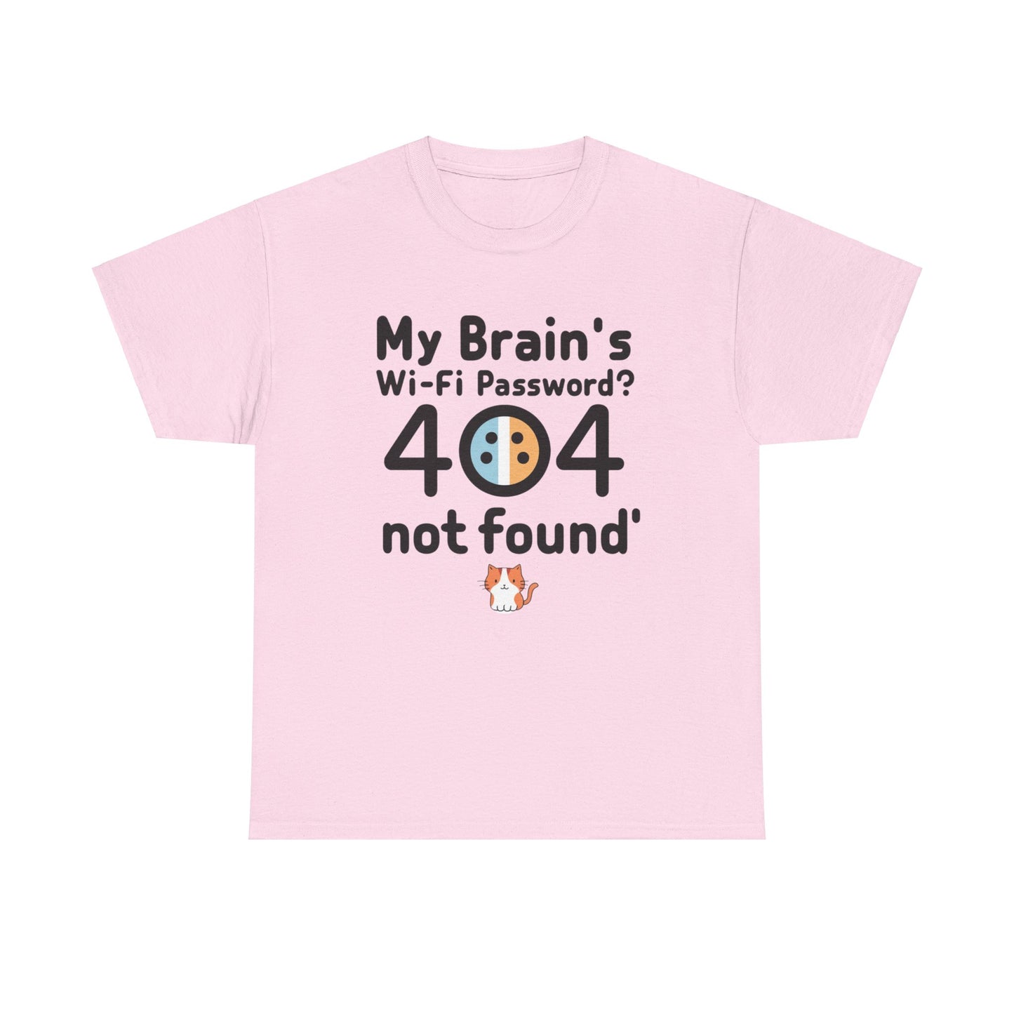 My Brain WiFi Password 404 Not Found Unisex T-Shirt