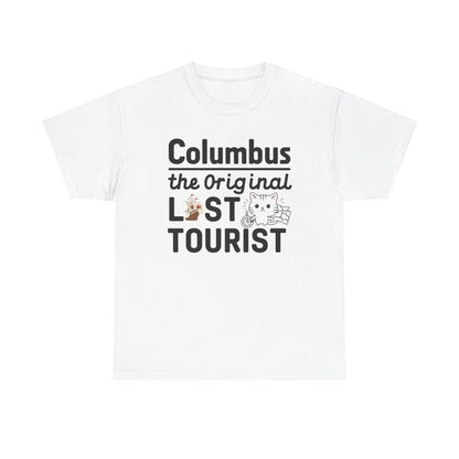 Columbus The Original Lost Tourist Cotton T-Shirt