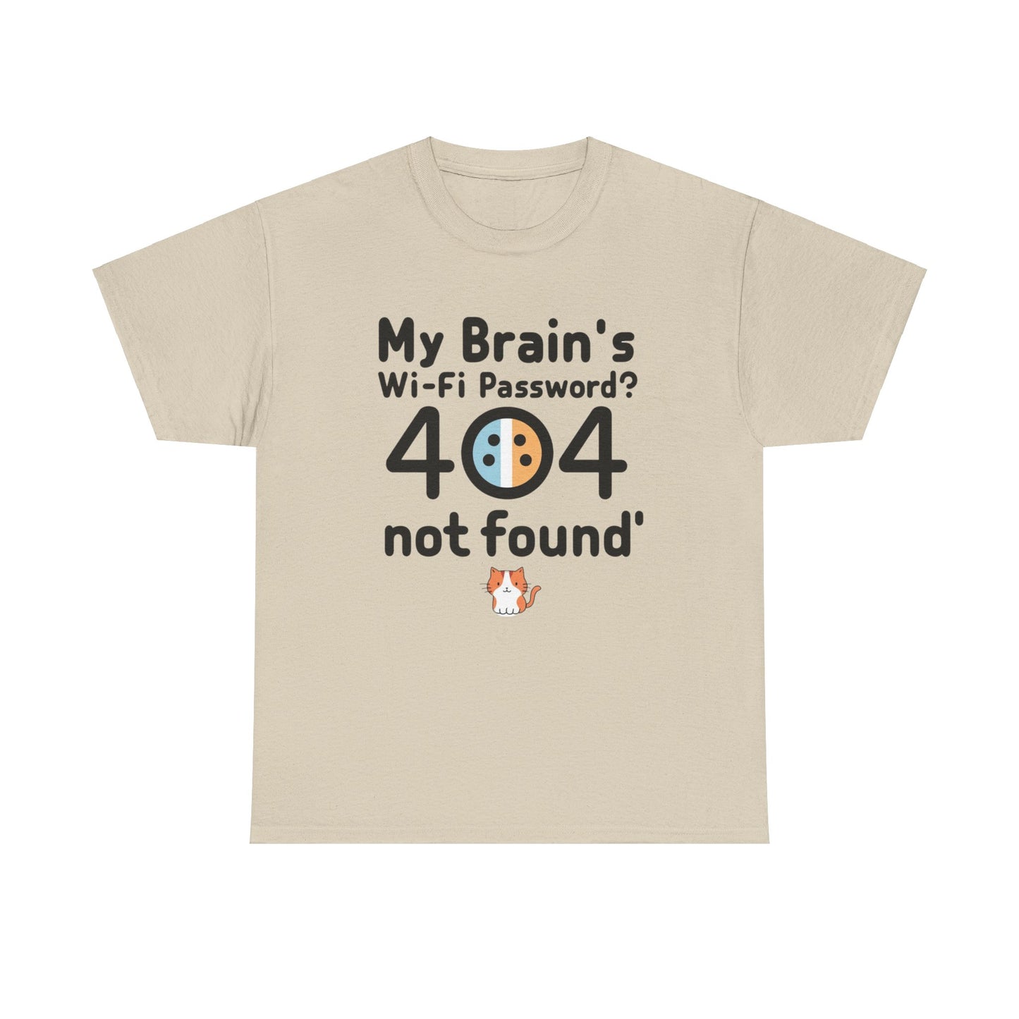 My Brain WiFi Password 404 Not Found Unisex T-Shirt