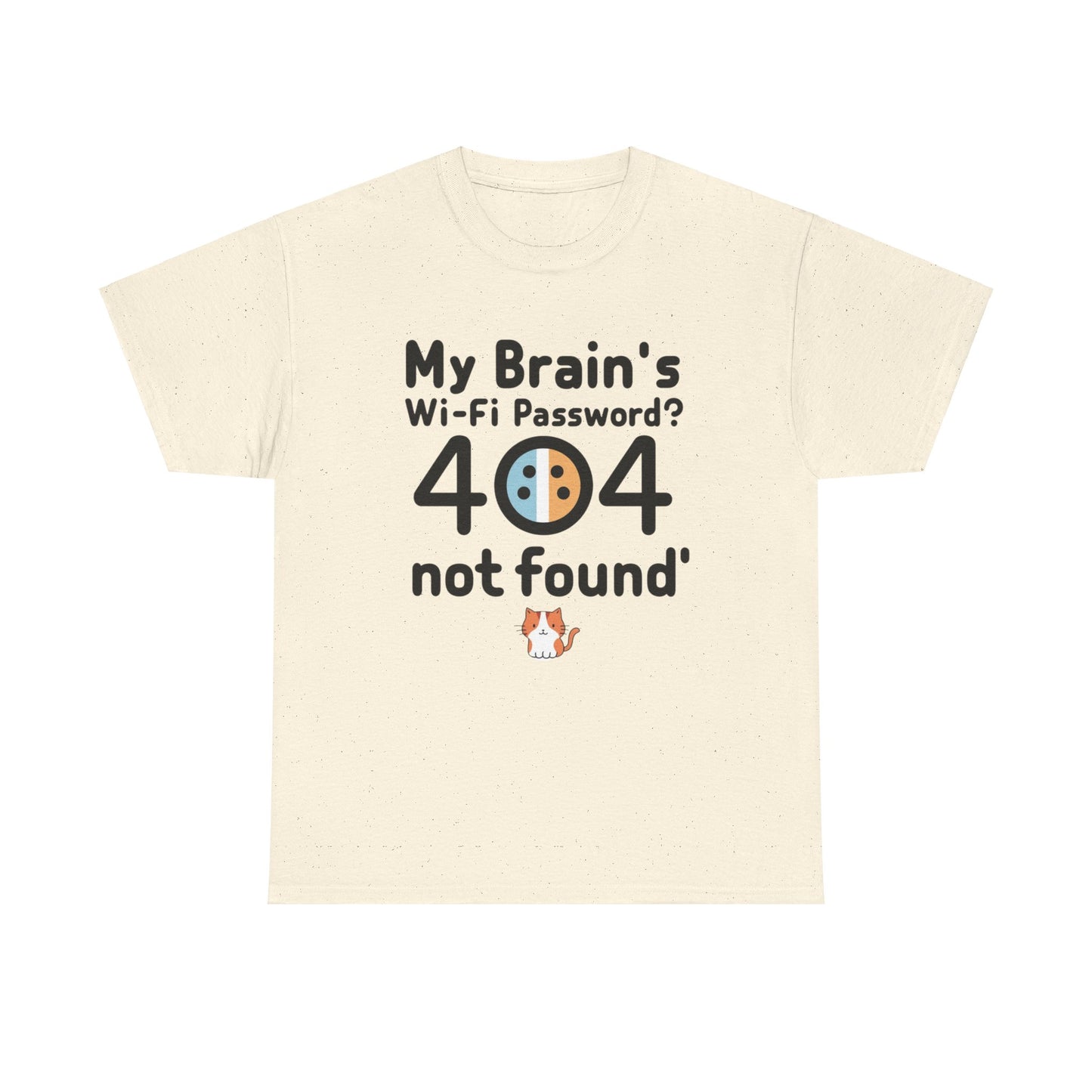 My Brain WiFi Password 404 Not Found Unisex T-Shirt