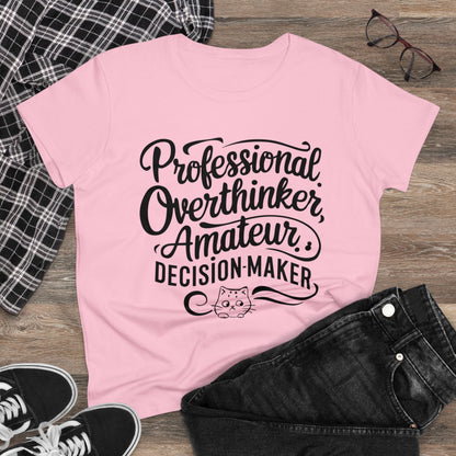 Overthinker Amature Descision Maker Cotton Women Tshirt