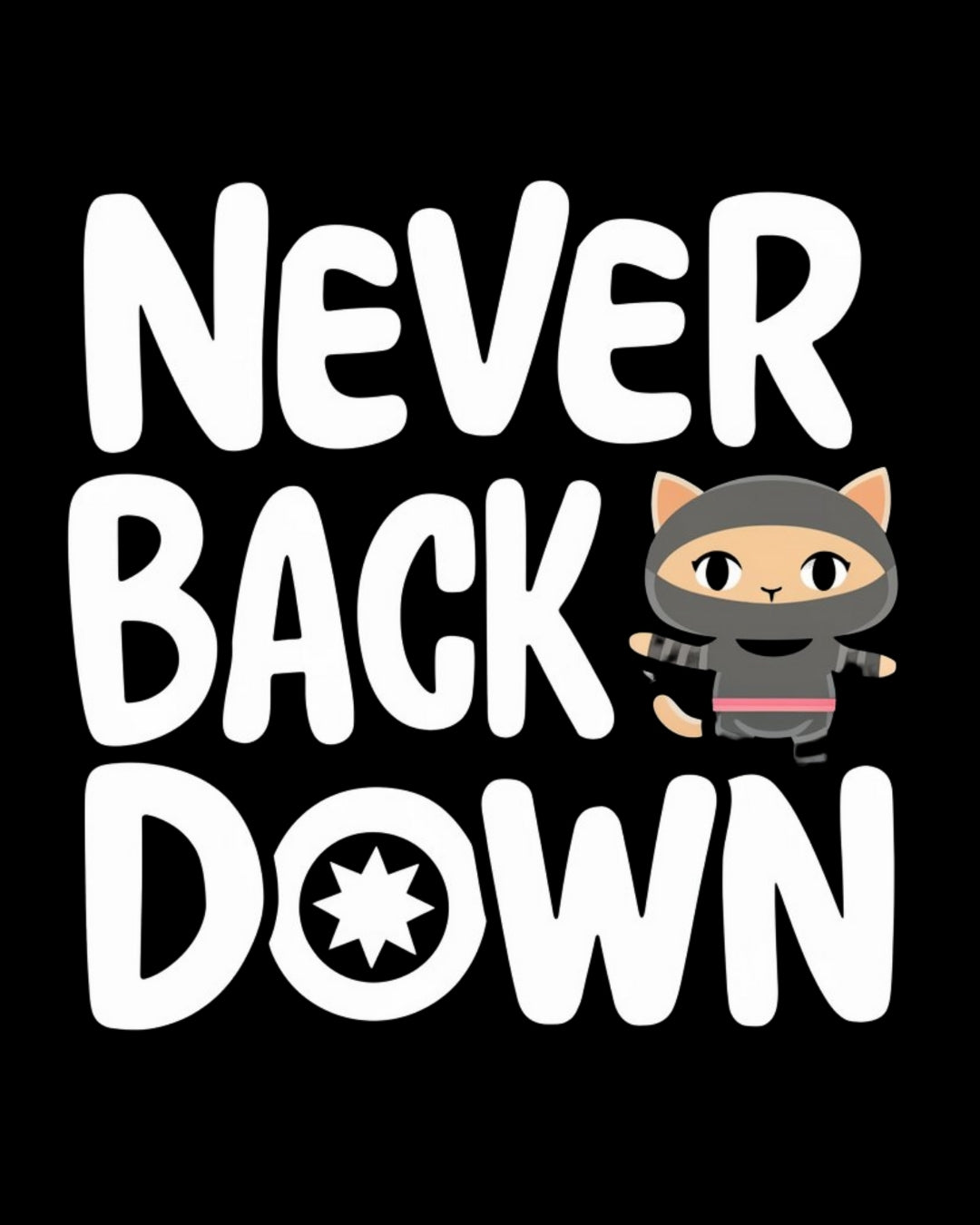 Never Back Down Toddler Cotton Kids T-Shirts