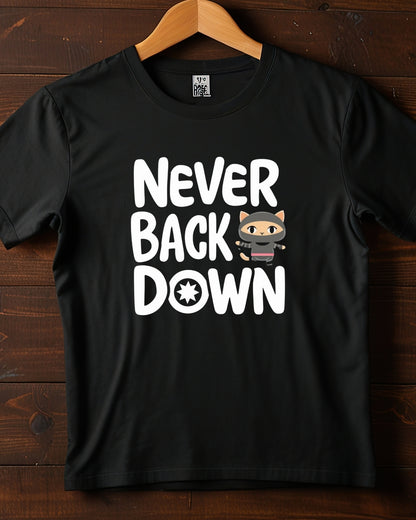 Never Back Down Toddler Cotton Kids T-Shirts