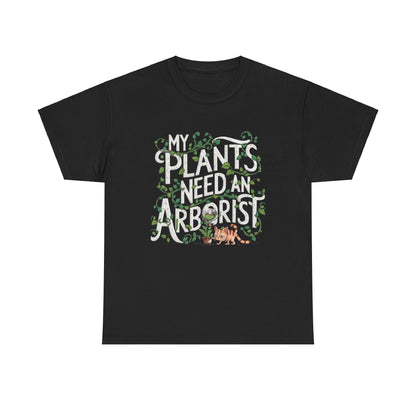 My Plant Need Arborist Nature Cotton T-Shirt