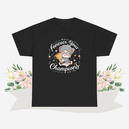 Forevers Your Champions  Grandma Cotton T-Shirt