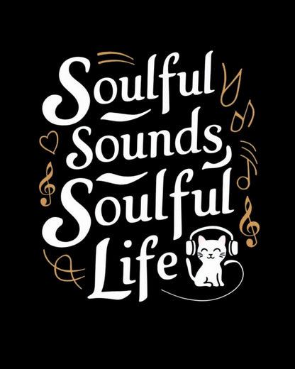 Soulful Sound Soulful Life Cotton Men Tshirt