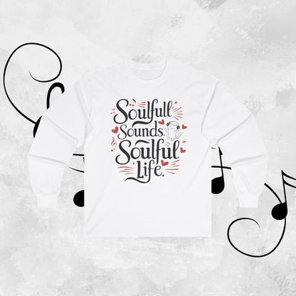 Soulful Sound Soulful Life Cotton Long Sleeve Tshirt