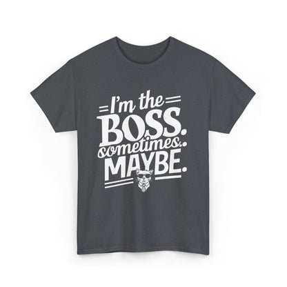 I am Boss Sometime I May Be Unisex Funny Cat T-Shirt