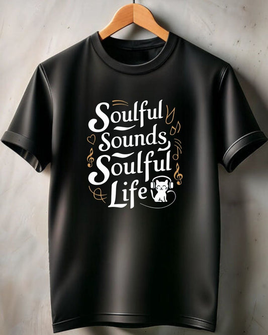 Soulful Sound Soulful Life Cotton Men Tshirt