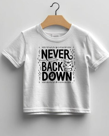 Never Back Down Infant  Cotton T-Shirt