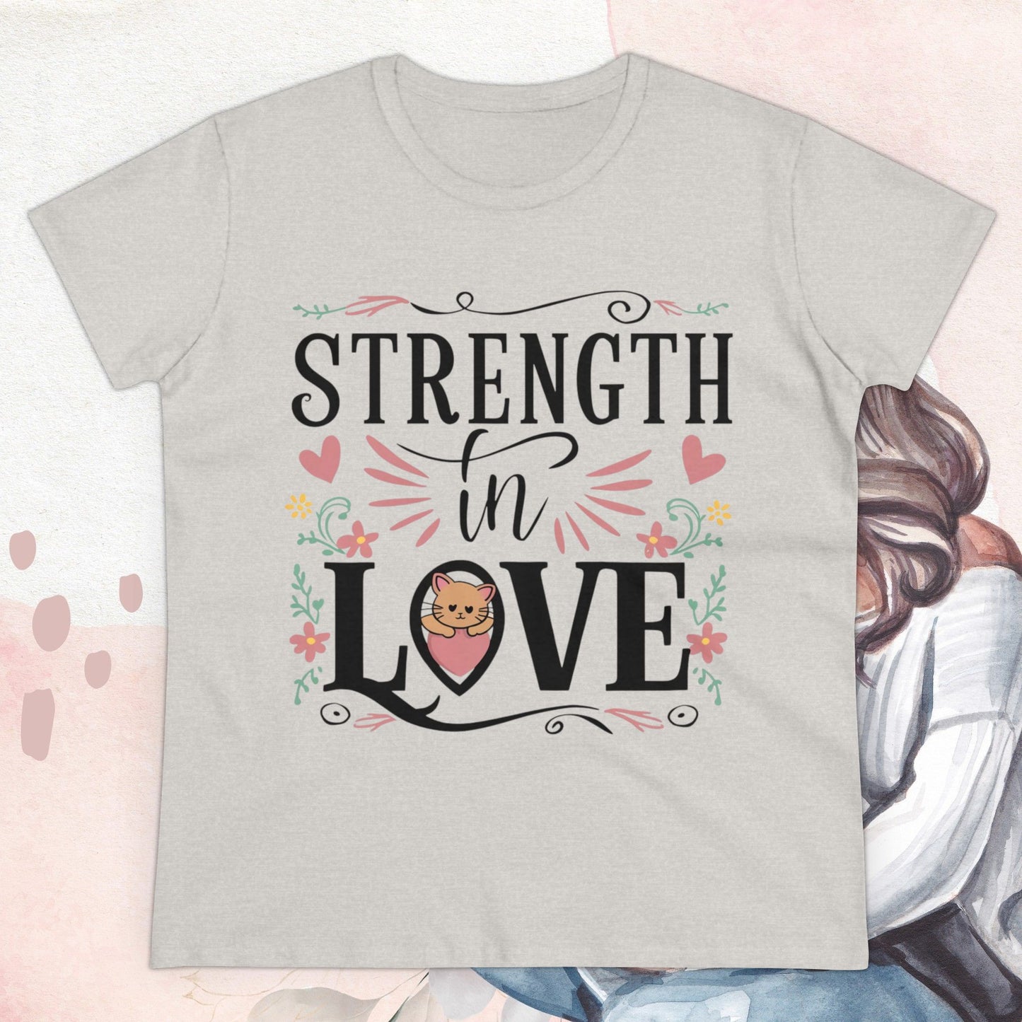 Strength In Love Women Cotton Tshirt