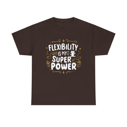 Flexibility Is My Superpower Cotton T-Shirt