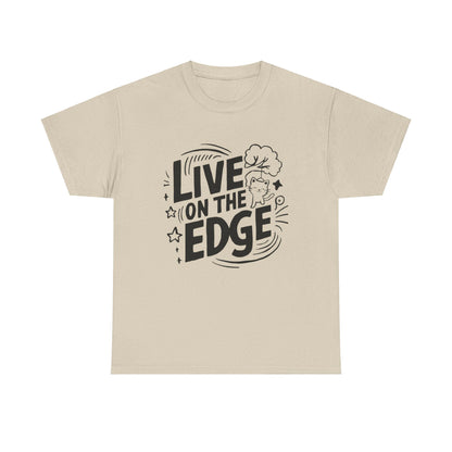 Live On The Edge Idiom Cotton T-Shirt