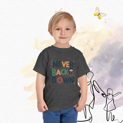 Never Back Down Shirts Toddler Cotton T-Shirts