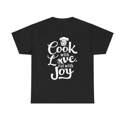 Cook With Love Eat With Joy Unisex Cotton T-Shirt