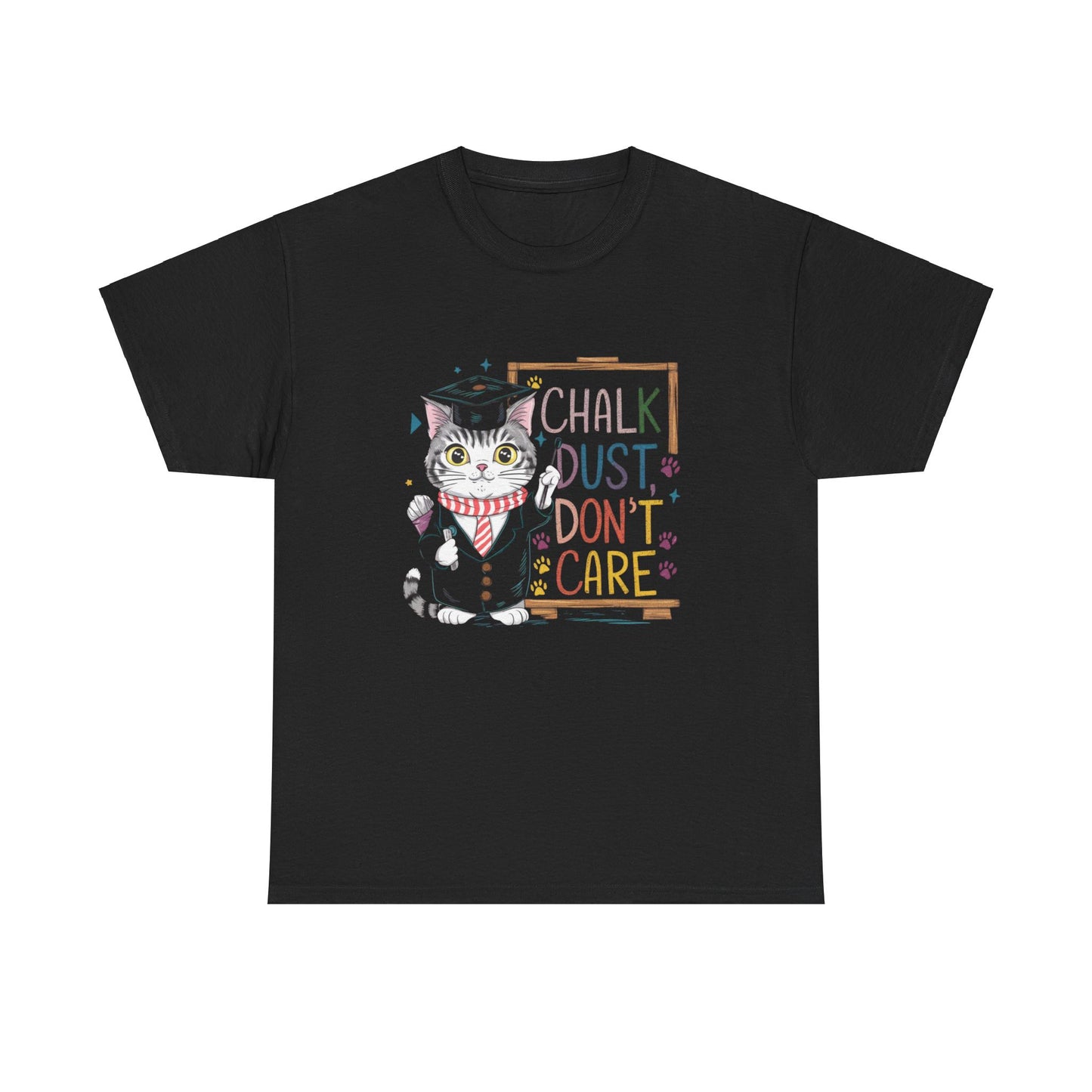 Chalk Dust Don't Care Teacher Cotton T-Shirts